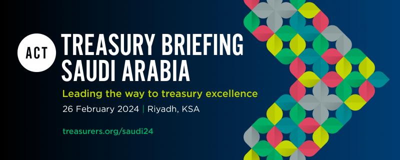 ACT Treasury Briefing Saudi Arabia 