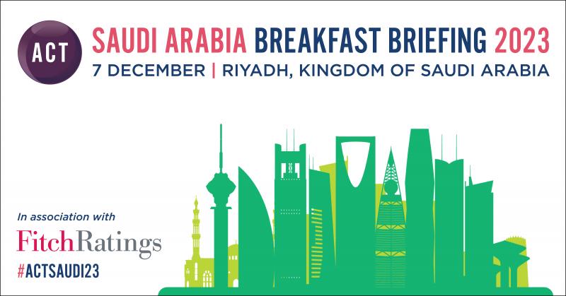 ACT Saudi Arabia Breakfast Briefing 2023 - Treasury