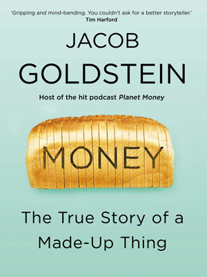 Money: The True Story of a Made-up Thing book cover